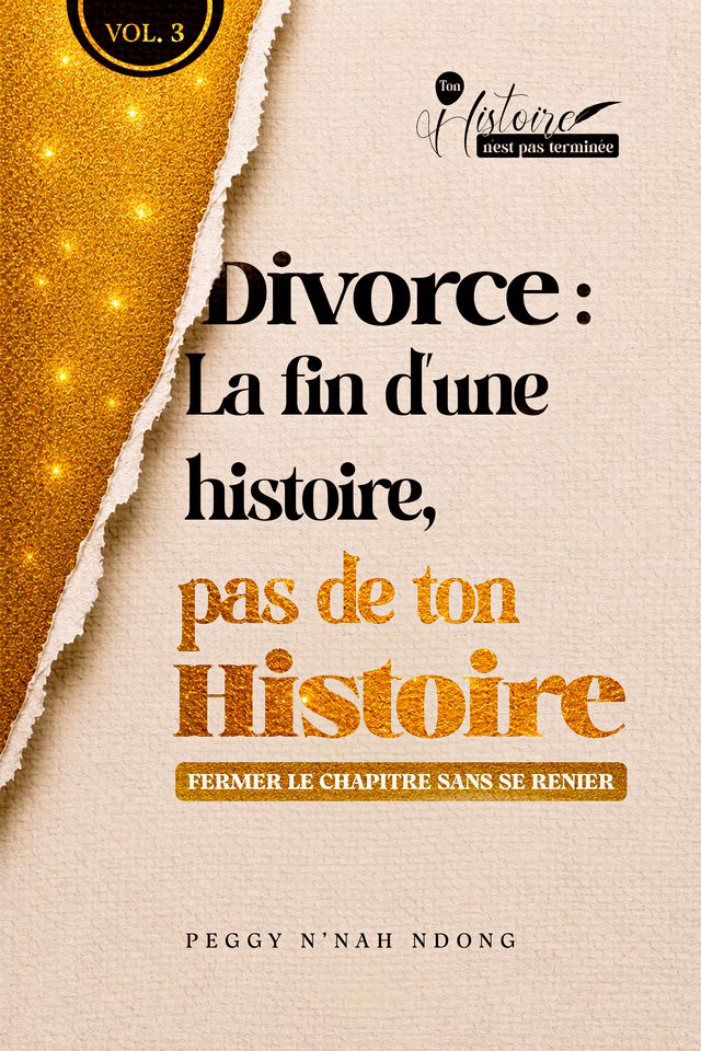 Couverture : Divorce : la fin d’une histoire, pas de ton histoire vol. 3