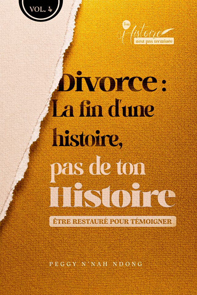 Couverture : Divorce : la fin d’une histoire, pas de ton histoire vol. 4